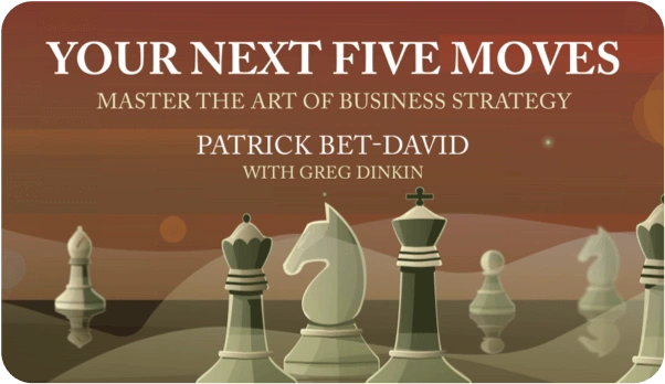 Book Summary - Your Next Five Moves (Patrick Bet-David)